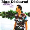 Max Décharné Veronica's Lake (Vinyl LP)