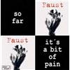 Faust So Far/It's a Bit of a Pain (Vinyl LP) 7" Single