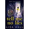 Lisa Hall Tell Me No Lies (Tascabile)