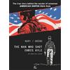 Nury Fabien The Man Who Shot Chris Kyle: An American Legend (Copertina rigida)