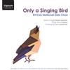 NYCOS National Girls Choir Only a Singing Bird (CD) Album