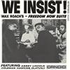 Max Roach We Insist!: Max Roach's Freedom Now Suite (Vinyl LP) 12" Album