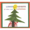 Lowen & Navarro At Long Last...Christmas (CD) Album