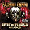 Pachino Dino Hustlin' and Head Bussin' (CD) Album