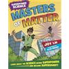 Joy Lin Superpower Science: Masters of Matter (Copertina rigida)