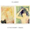 PJ Harvey Is This Desire? - Demos (CD) Album