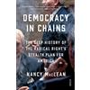 Scribe UK Democracy in Chains: the deep history of the radical right's stealth plan for America