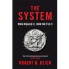 Picador The System: Who Rigged It, How We Fix It