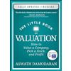 Wiley The Little Book of Valuation: How to Value a Company, Pick a Stock, and Profit