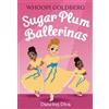 Whoopi Goldberg Deborah Underwoo Sugar Plum Ballerinas: Dancing Div (Tascabile)