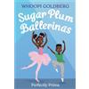 Whoopi Goldberg Deborah Underwo Sugar Plum Ballerinas: Perfectly Pri (Tascabile)