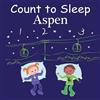 Adam Gamble Mark Jasper Count to Sleep Aspen (Libro di cartone) Count To Sleep