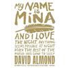 David Almond My Name Is Mina (Tascabile) Skellig