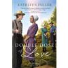 Kathleen Fuller A Double Dose of Love (Tascabile) Amish Mail-Order Bride Novel