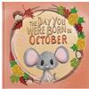 Lucy Tapper The Day You Were Born In October. . . (Copertina rigida)