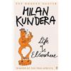 Milan Kundera Life is Elsewhere (Tascabile)