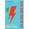 Darryl W. Bullock David Bowie Made Me Gay (Tascabile)