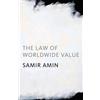 Samir Amin The Law of Worldwide Value (Tascabile)