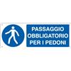 Cartelli Segnalatori Cartello alluminio 35x12,5cm 'passaggio obbligatorio per i pedoni' - Z11329