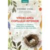 LITERA Vindecarea copilului interior - Stefanie Stahl, Editie in limba romana