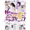 Nico Tanigawa No Matter How I Look At It, It's You Guys' Fault I'm N (Tascabile)