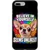 Amanti del Chihuahua e Umorismo Custodia per iPhone 7 Plus/8 Plus Credi in Te Stesso con Ironia e Umorismo Canino