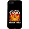 Funny F-Caw-F Merch Tees and Gifts Custodia per iPhone SE (2020) / 7/8 F-Caw-F Problem Solved - Dark Humor Sarcasm Chicken Pun Meme