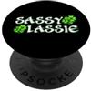 Sassy Lassie St Patrick's Day Irish Girl Sassy Lassie Ragazza irlandese Shamrock Festa di San Patrizio PopSockets PopGrip Adesivo