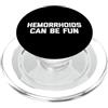 Funny Gifts & Funny Designs Le emorroidi possono essere divertenti, con frasi divertenti e sarcastiche PopSockets PopGrip per MagSafe