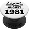 Birthday Apparel for People Born in Augu Legend Since August 1981 Compleanno Uomo Donna PopSockets PopGrip Adesivo