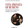 SESTANTE Vita privata di Rubens: dal diario del suo segretario Deodatus Van den Berg