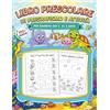 AppleRosePrints LLC Libro prescolare di pregrafismo e attività per bambini dai 3 ai 5 anni: 100+ esercizi educativi con labirinti, numeri, lettere, giochi di logica, disegni da completare e attività a tema marino