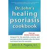 Turner Pub Co Dr. John's Healing Psoriasis Cookbook