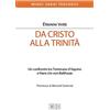 EDB Da Cristo alla Trinità. Un confronto tra Tommaso D'Aquino e Hans Urs von Balthasar