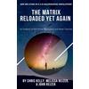 Melissa Reizer Chris Kelly John Reizer The Matrix Reloaded Yet Again (Tascabile)