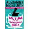 Alexander McCall Smith Tea Time For The Traditionally Built (Tascabile)