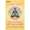 Cyndi Dale Juli Das Handbuch der Chakra-Arbeit: Heilende Wege zur En (Tascabile)