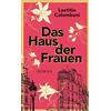 Laetitia Colombani Claudia Marquardt Das Haus der Frauen: Roman (Tascabile)