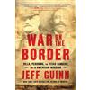 Jeff Guinn War on the Border (Tascabile)