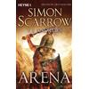 Simon Scarrow Marcel Häußler T. J. Andrews Arena: (Prequel Rom) (Tascabile)