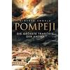 Alberto Angela Elisabeth Lieb Pompeji: Die größte Tragödie der Antik (Tascabile)