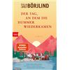 Julia Gschwilm Cilla Börjlind Ro Der Tag, an dem die Hummer wiederk (Tascabile)
