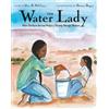 Alice B. McGinty Shonto Begay The Water Lady (Copertina rigida)