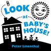 Peter Linenthal Look at Baby's House (Libro di cartone)