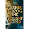 Werner Herzog The Twilight World (Tascabile)