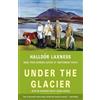 Halldor Laxness Under the Glacier (Tascabile) Vintage International
