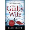 Elle Croft The Guilty Wife (Tascabile)
