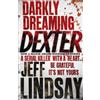 Jeff Lindsay Darkly Dreaming Dexter (Tascabile) DEXTER