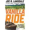 Joe R. Lansdale Vanilla Ride (Tascabile) Hap and Leonard Thrillers