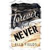 Ella Fields Forever and Never (Tascabile) Magnolia Cove